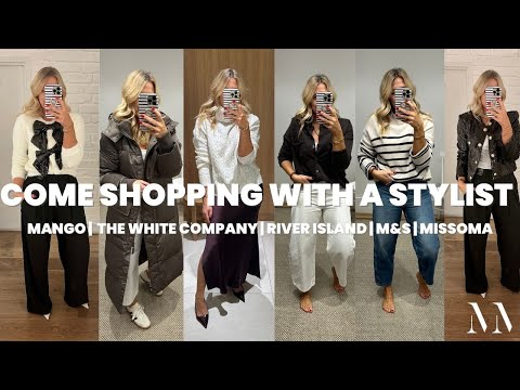 Mango, M&S, River Island, Missoma & The White Company Haul. Come Shopping with a Personal Stylist!