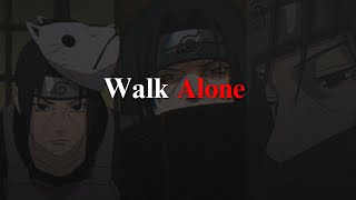 You Grow When You're Alone - Itachi Uchiha speech