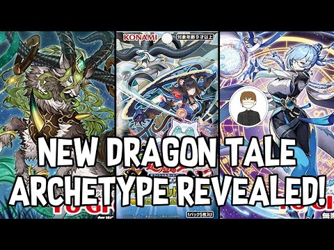 NEW 'DRAGON TALE' ARCHETYPE REVEALED! Yu-Gi-Oh!