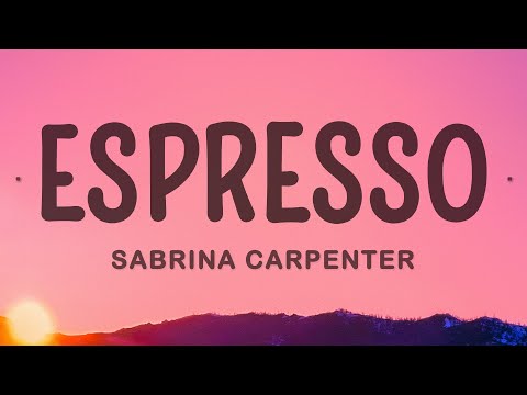 Sabrina Carpenter - Espresso (Lyrics)