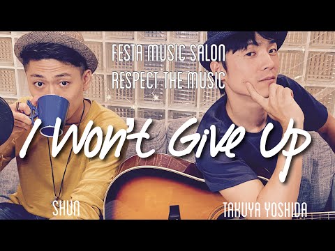 I Won't Give Up - Jason Mraz (cover by Takuya Yoshida & Shun)