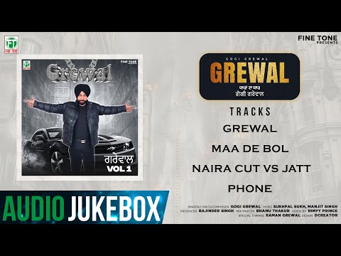 Grewal Vol 1 Ep | Gogi Grewal | Sukhpal Sukh | Latest Punjabi Songs 2024 | Finetone Music