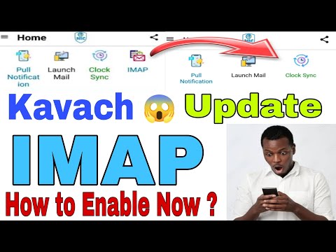 Imap Removed from Kavach Mobile App | Alternate way to enable imap | Kavach me hidden IMAP option