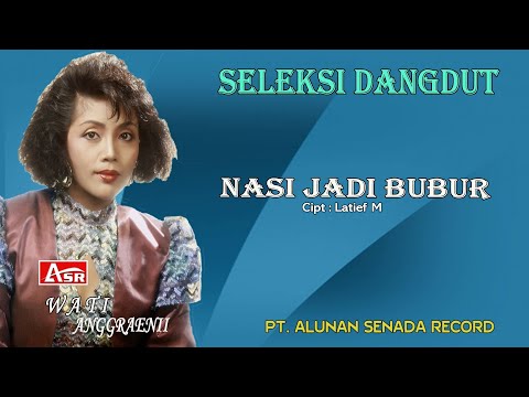 WATI ANGGRAENI - NASI JADI BUBUR ( Official Musik ) HD