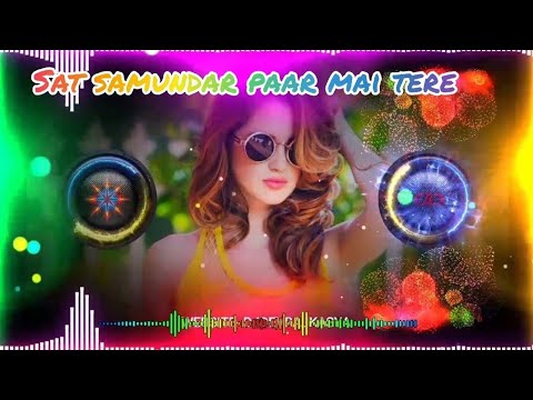 Sat samundar paarai tera song for (dj) /remix 🔈🥀🔉#vairal #tranding