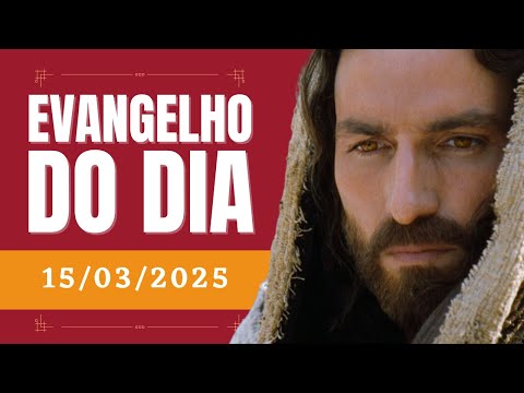 Evangelho do dia - sábado, 15 de março de 2025 - Mateus 5,43-48 - Bíblia Católica