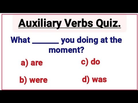 English Grammar Test ✍️ Auxiliary Verbs Quiz 📖 Can you score 100% in this test?