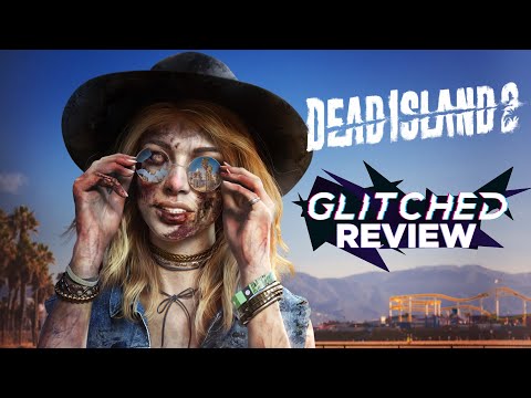 Dead Island 2 Review - Worth the Wait?