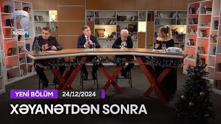 Xəyanətdən Sonra (264-cü Seriyanın müzakirəsi) - 24.12.2024