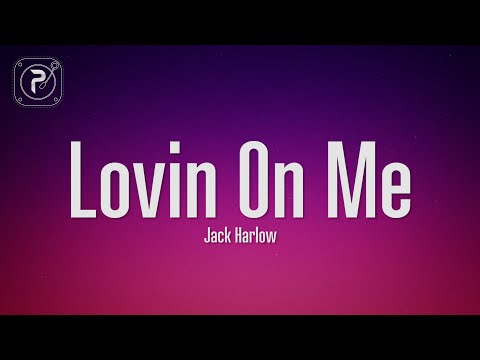 Jack Harlow - Lovin On Me (Lyrics)