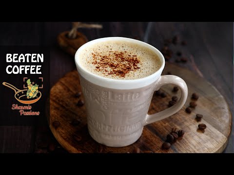 Beaten Coffee Recipe(Indian Style Cappuccino)