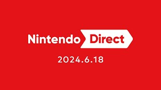 Nintendo Direct 2024.6.18