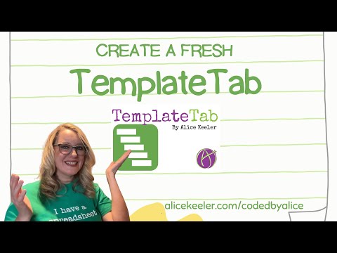 Create a Fresh TemplateTab with Alice Keeler