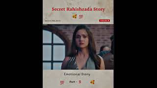 Secret Rahishzada Story ( part 5 ) #emotionalstory #love #story #shorts