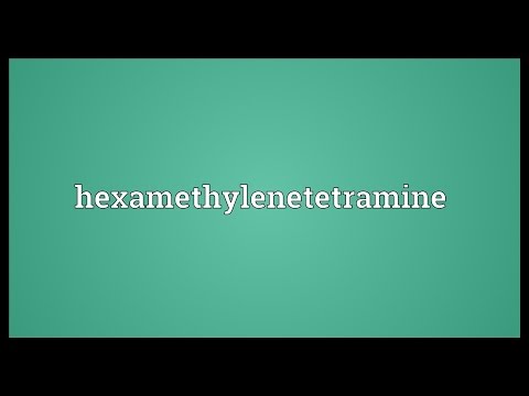 Hexamethylenetetramine Meaning