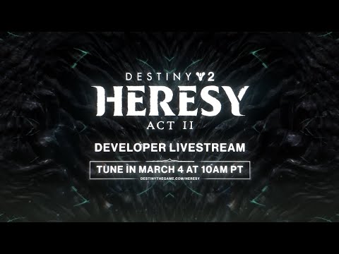 Destiny 2 : Heresy Act II Developer Live Stream