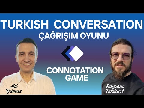 A2 - B1 Turkish Conversation - Türkçe Sohbet | Connotation Game - Çağrışım Oyunu