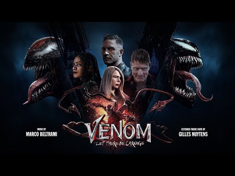 Marco Beltrami: Venom 2 - Let There Be Carnage [Extended Theme Suite by Gilles Nuytens]