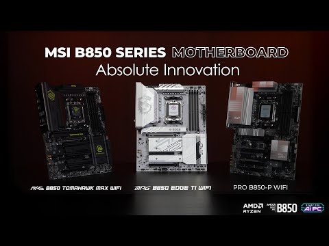 AMD B850 Series Motherboards - Absolute Innovation | MSI