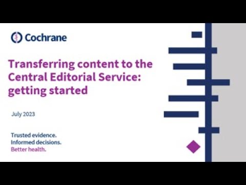 Cochrane Evidence Synthesis and Methods: Transferring content to the Central Editorial Service