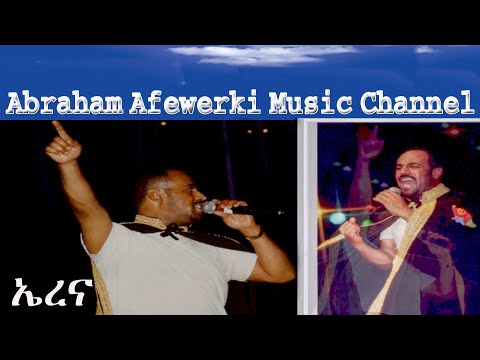 Abraham Afewerki , Erena -  Official Live Video