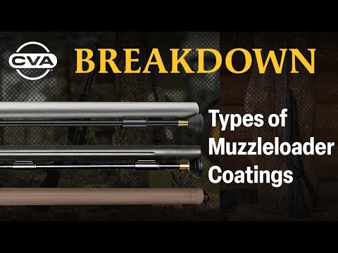 BREAKDOWN: Types of Barrel Coatings on CVA Muzzleloaders