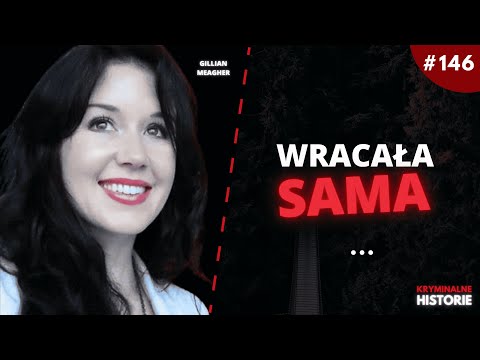 ZAATAKOWAŁ, GDY WRACAŁA SAMA DO DOMU #146