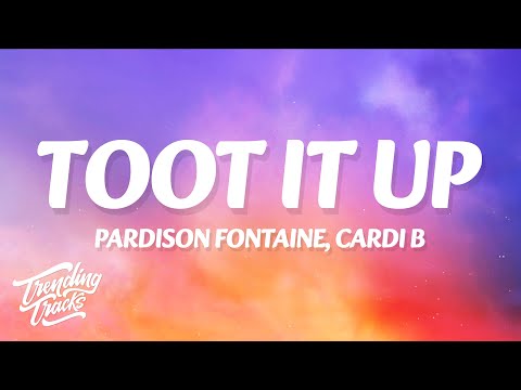 Pardison Fontaine, Cardi B - Toot It Up (Clean - Lyrics)