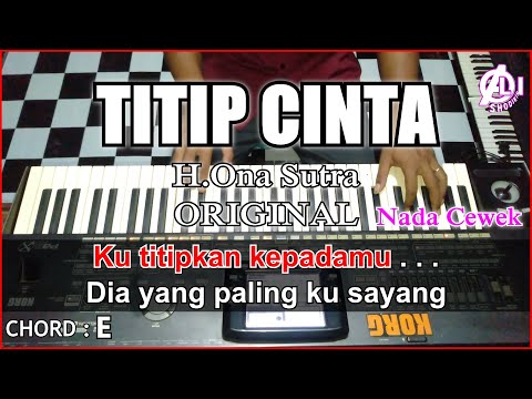 TITIP CINTA Karaoke Dangdut - Ona sutra | Korg Pa3x (Chord&Lirik) NADA CEWEK