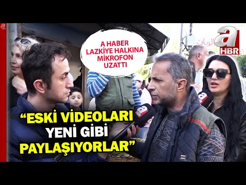 A Haber Lazkiye halkına mikrofon uzattı: Eski videoları yeni gibi paylaşıyorlar | A Haber