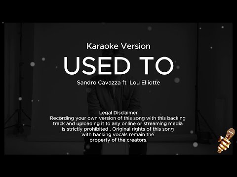 Sandro Cavazza, Lou Elliotte - Used To (Karaoke Version)