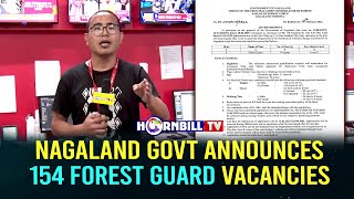 NAGALAND GOVT ANNOUNCES 154 FOREST GUARD VACANCIES