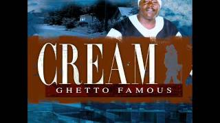 Cream Ghetto Famous