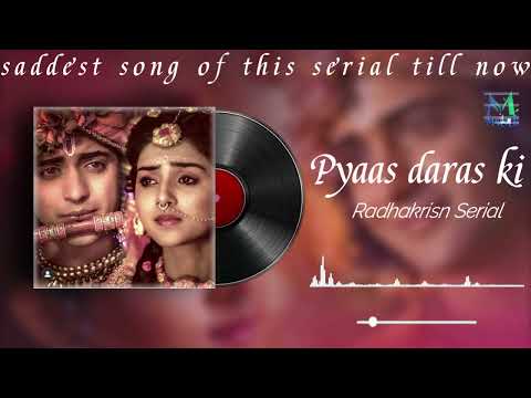 HD CLEAR Audio || Pyaas daras ki || Prem ki lagan || Saddest song of this serial till now || By MRKB