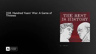 318. Hundred Years' War: A Game of Thrones