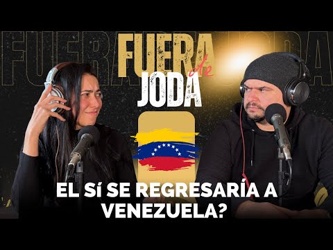 Después de 7 años fuera ¿Volver o no a Venezuela? NO estamos de acuerdo | FUERA DE JODA PODCAST