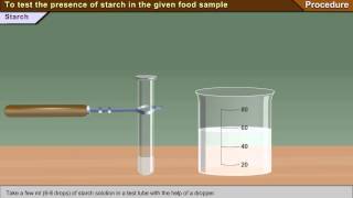 To test the presence of starch in the given food sample