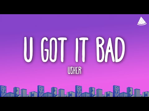 USHER - U Got It Bad (Lyrics)