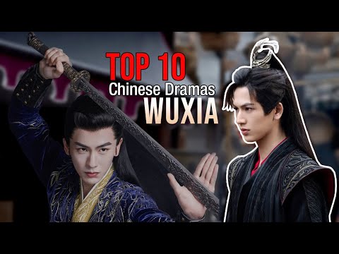 Top 10 Wuxia Dramas List 2023 | Wuxia Drama Series eng sub