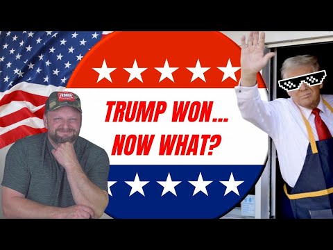 Trump Won...Now What?