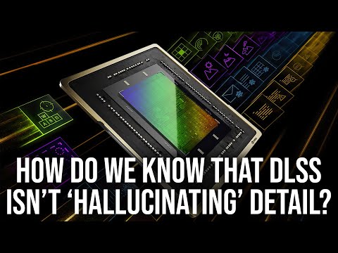 How Do We Know That DLSS Isn't 'Hallucinating' Detail?