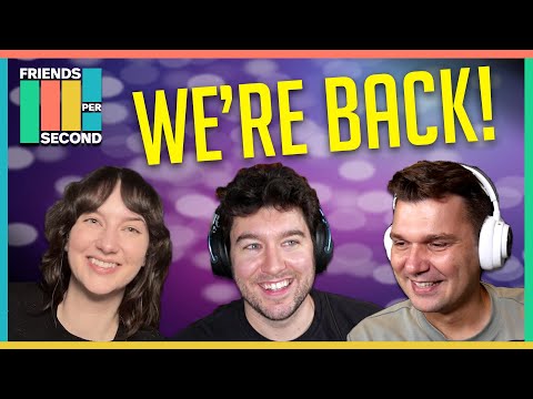 AND WE'RE BACK! | Friends Per Second Ep #61