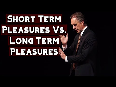 Short Term Pleasures Vs. Long Term Pleasures | Jordan Peterson