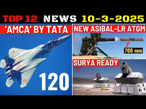 Indian Defence Updates : 120 AMCA by TATA,Surya Laser Weapon,New AsiBal-LR ATGM,Army Apache Cancel ?