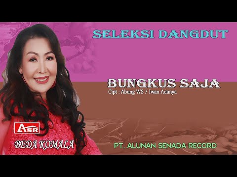 BEDA KOMALA - BUNGKUS SAJA ( Official Musik ) HD