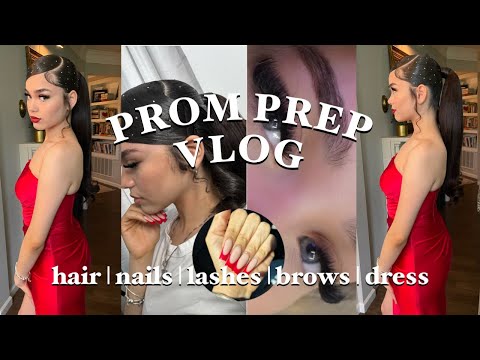 PROM PREP VLOG || HAIR | NAILS | LASHES | BROWS | OUTFIT | MAKEUP