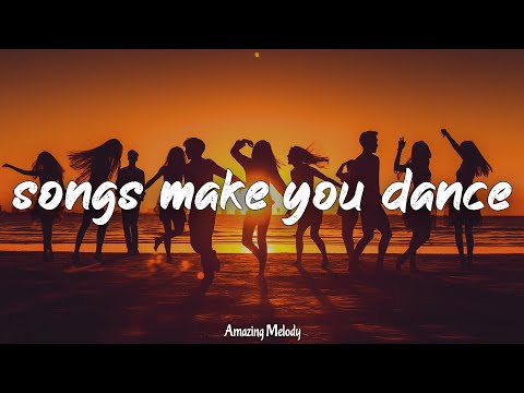 best songs that make you dance ~throwback vibes playlist