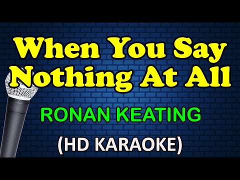 WHEN YOU SAY NOTHING AT ALL - Ronan Keating (HD Karaoke)