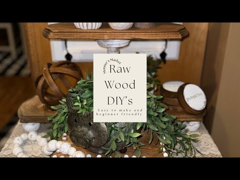 Raw Wood DIYs