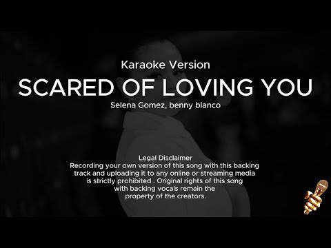 Selena Gomez, benny blanco - Scared of Loving You (Karaoke Version)